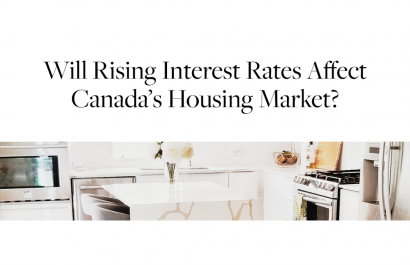 Will Rising Interest Rates Affect Canada’s Housing Market?